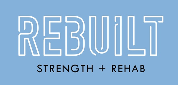 REBUILT Strength + Rehab