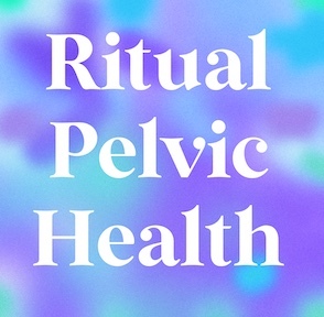 Ritual Pelvic Health
